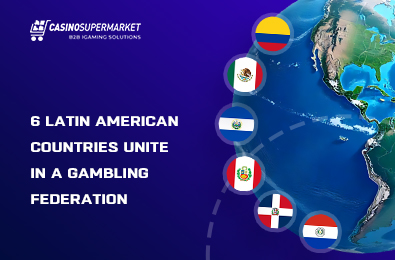 6 Latin American Countries Unite in a Gambling Federation