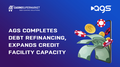 AGS Completes Debt Refinancing and Expands Credit Facility Capacity