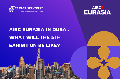 AIBC Eurasia in Dubai: What Will the 5th Exhibition Be Like?