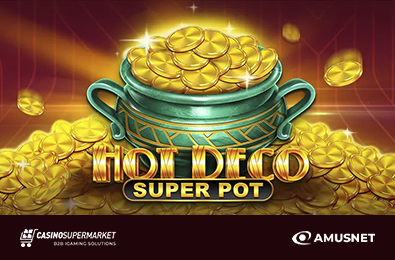 Amusnet Presents a Stylish Digital Slot — Hot Deco Super Pot
