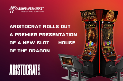Aristocrat Rolls Out a Premier Presentation of a New Slot — House of the Dragon