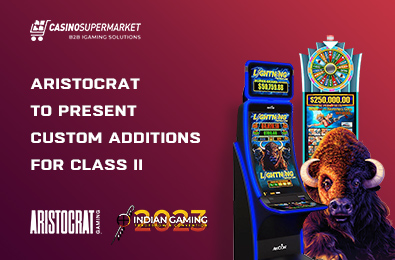 Aristocrat to Present Custom Additions for Class II