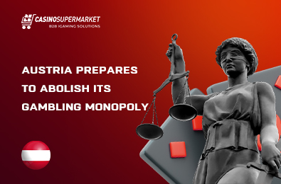 Austria Prepares to Abolish Its Gambling Monopoly