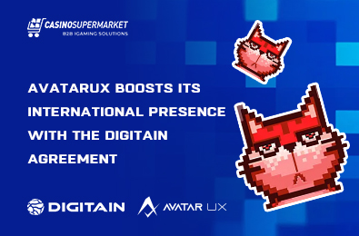AvatarUX Boosts Its International Presence with the Digitain Agreement
