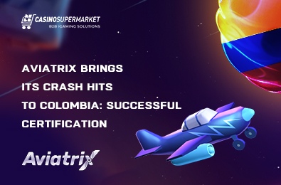 Aviatrix Brings Its Crash Hits to Colombia: Successful Certification