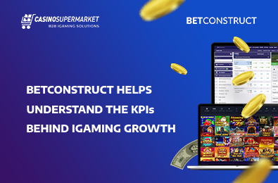 BetConstruct Helps Understand the KPIs Behind iGaming Growth