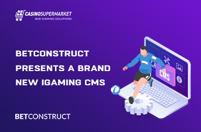 BetConstruct Presents a Brand New iGaming CMS