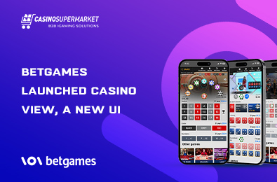 BetGames Launched Casino View, a New UI