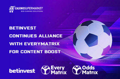 Betinvest Continues Alliance with EveryMatrix for Content Boost