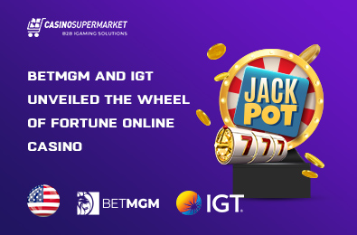 BetMGM and IGT Unveiled the Wheel of Fortune Online Casino