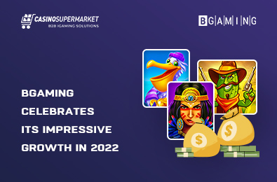 BGaming Celebrates Impressive Growth and Creative Slot Releases in 2022