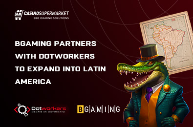 BGaming Partners with Dotworkers to Expand into Latin America