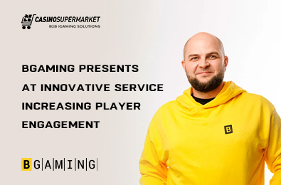 BGaming Presents at Innovative Service Increasing Player Engagement