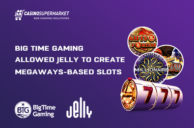 Big Time Gaming Allowed Jelly to Create Megaways-Based Slots