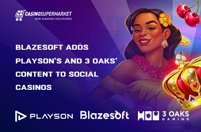 Blazesoft Adds Playson’s and 3 Oaks’ Content to Social Casinos