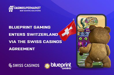 Blueprint Gaming Enters Switzerland via the Swiss Casinos Agreement