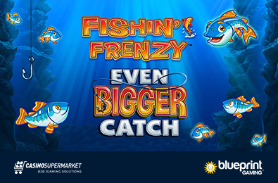Blueprint’s Famous Series Is Back with Fishin' Frenzy Even Bigger Catch