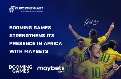 Booming Games Strengthens Its Presence in Africa with Maybets