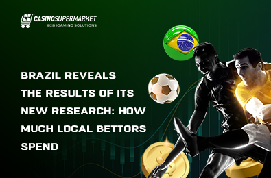Brazil Reveals the Results of Its New Research: How Much Local Bettors Spend