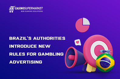 Brazil’s Authorities Introduce New Rules for Gambling Advertising