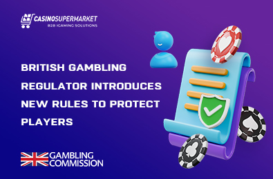 British Gambling Regulator Introduces New Rules to Protect Players