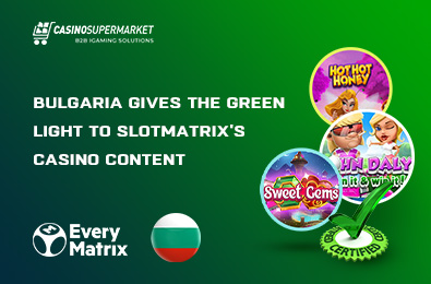 Bulgaria Gives the Green Light to SlotMatrix's Casino Content