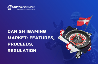 Danish iGaming Market: Features, Proceeds, Regulation