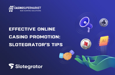 Effective Online Casino Promotion: Slotegrator’s Tips