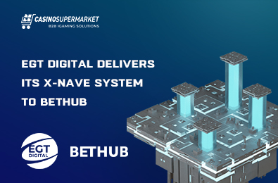 EGT Digital Delivers Its X-Nave System to BetHub