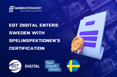 EGT Digital Enters Sweden with Spelinspektionen's Certification