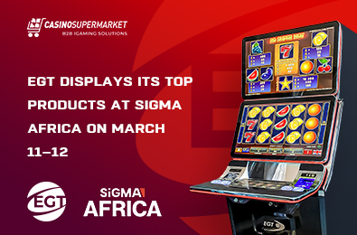 EGT Displays Its Top Products at SiGMA Africa on March 11–12