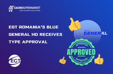 EGT Romania’s Blue General HD Receives Type Approval