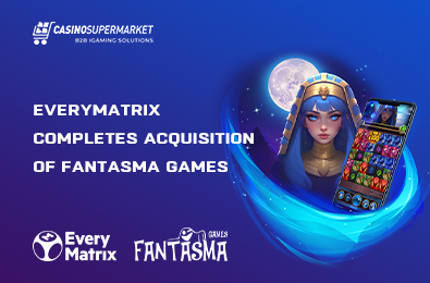 EveryMatrix Completes Acquisition of Fantasma Games