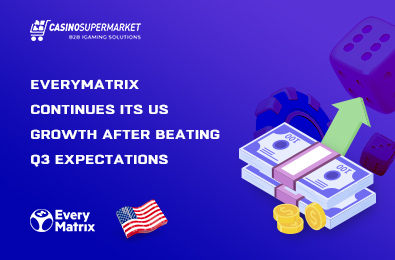 EveryMatrix Continues Its US Growth after Beating Q3 Expectations