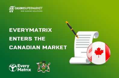 EveryMatrix Enters the Canadian Market