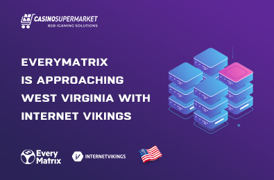 EveryMatrix Is Approaching West Virginia with Internet Vikings