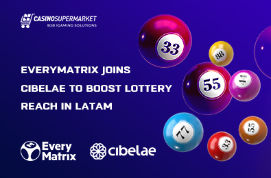 EveryMatrix Joins CIBELAE to Boost Lottery Reach in LatAm