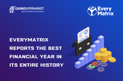 EveryMatrix Reports the Best Financial Year in Its Entire History