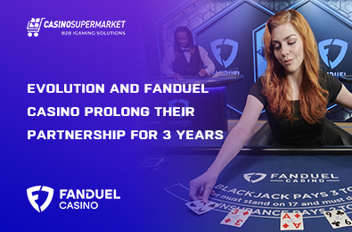 Evolution and FanDuel Casino Prolong Their Partnership for 3 Years
