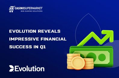 Evolution Reveals Impressive Financial Success in Q1