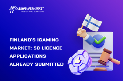 Finland’s iGaming Market: 50 Licence Applications Already Submitted
