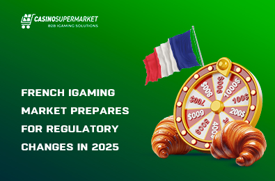 French iGaming Market Prepares for Regulatory Changes in 2025