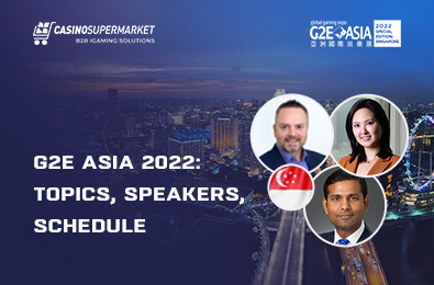 G2E Asia 2022: Topics, Speakers, Schedule