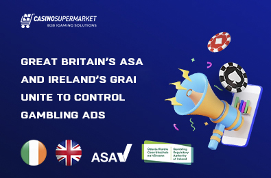 Great Britain’s ASA and Ireland’s GRAI Unite to Control Gambling Ads