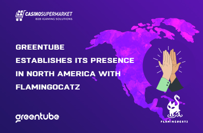 Greentube Establishes Its Presence in North America with Flamingocatz