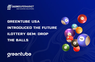 Greentube USA Introduced the Future iLottery Gem: Drop the Balls