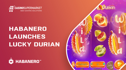 Habanero Launches Lucky Durian, a New Fruity Slot