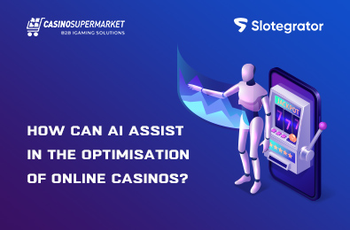 How Can AI Assist in the Optimisation of Online Casinos?