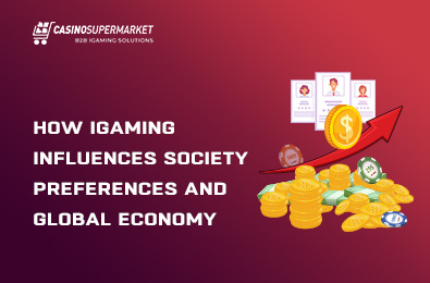 How iGaming Influences Society Preferences and Global Economy