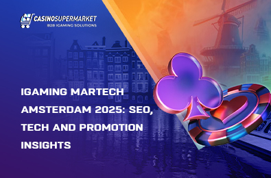 iGaming MarTech Amsterdam 2025: SEO, Tech and Promotion Insights